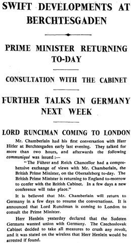 SWIFT DEVELOPMENTS AT BERCHTESGADEN / PRIME MINISTER RETURNING TO-DAY / CONSULTATION WITH THE CABINET / FURTHER TALKS IN GERMANY NEXT WEEK / LORD RUNCIMAN COMING TO LONDON / The Times, 16 September 1938, p. 12