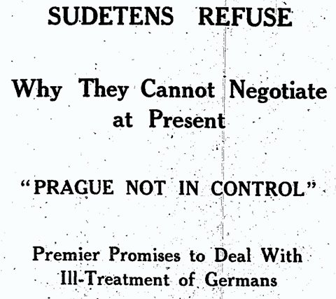SUDETENS REFUSE / Why They Cannot Negotiate at Present / PRAGUE NOT IN CONTROL / Premier Promises to Deal With Ill-Treatment of Germans / Manchester Guardian, 9 September 1938, p. 11