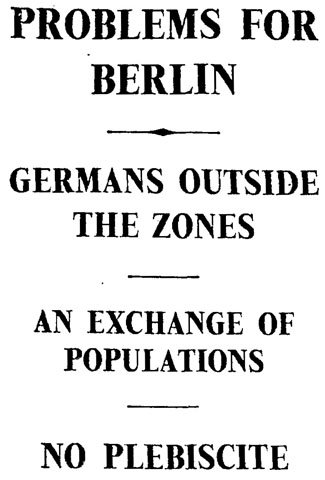 PROBLEMS FOR BERLIN / GERMANS OUTSIDE THE ZONES / AN EXCHANGE OF POPULATIONS / NO PLEBISCITE / The Times, 8 October 1938, p. 12