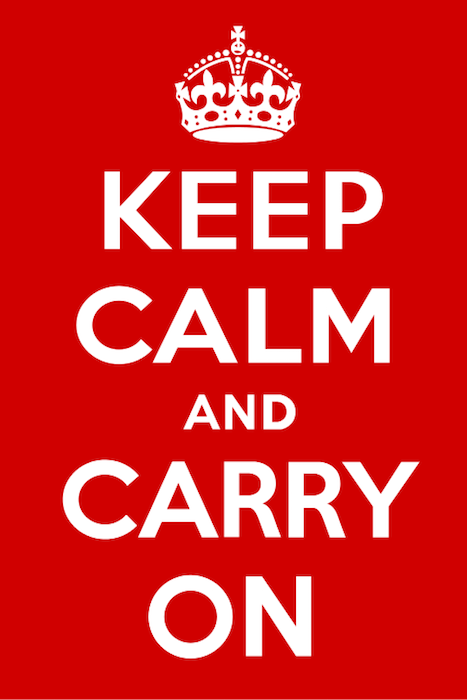 stay calm carry on