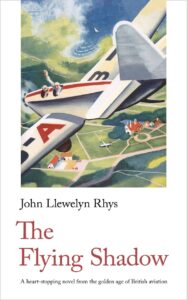 John Llewellyn Rhys, The Flying Shadow